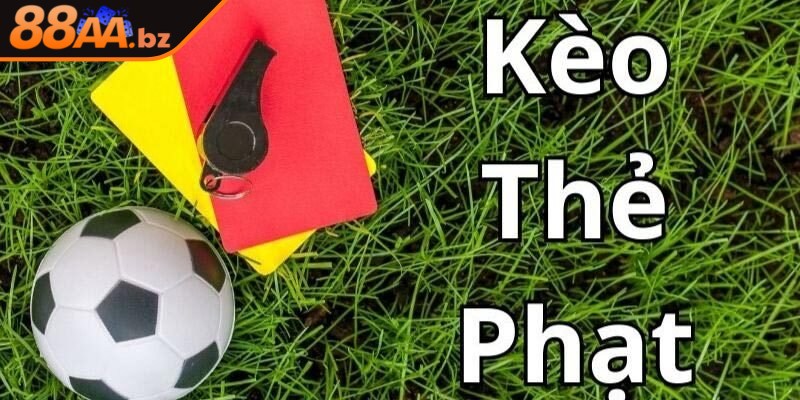 Kèo thẻ phạt (Total Booking) là kèo rất quen thuộc trong túc cầu